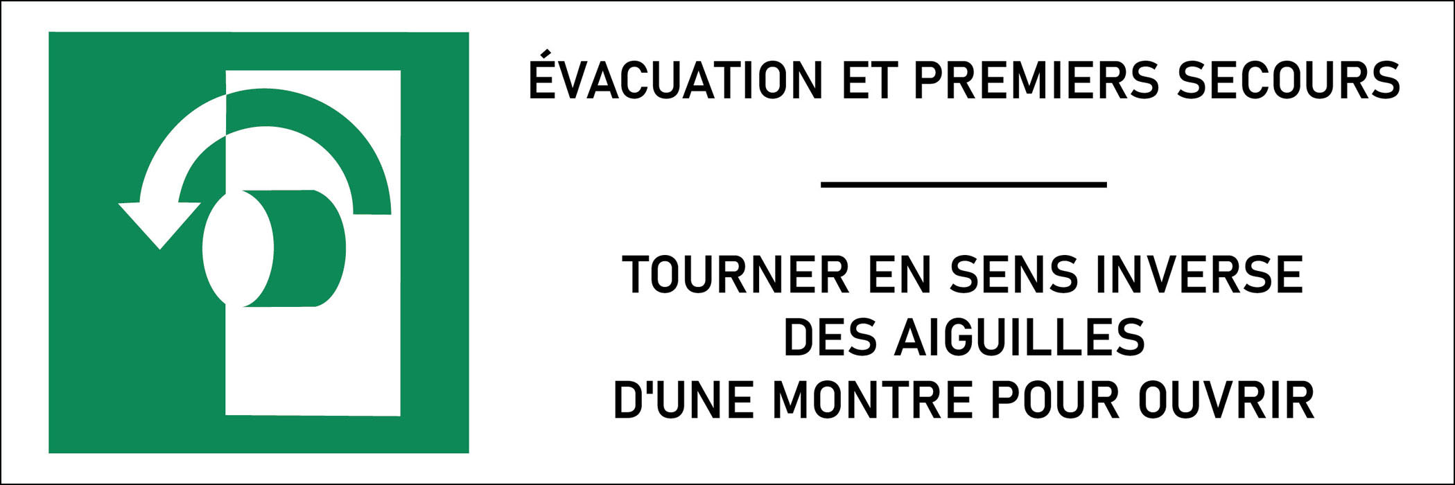 Panneau Tourner en sens inverse des aiguilles d'une montre pour ouvrir