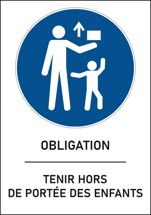 Panneau Tenir hors de portée des enfants
