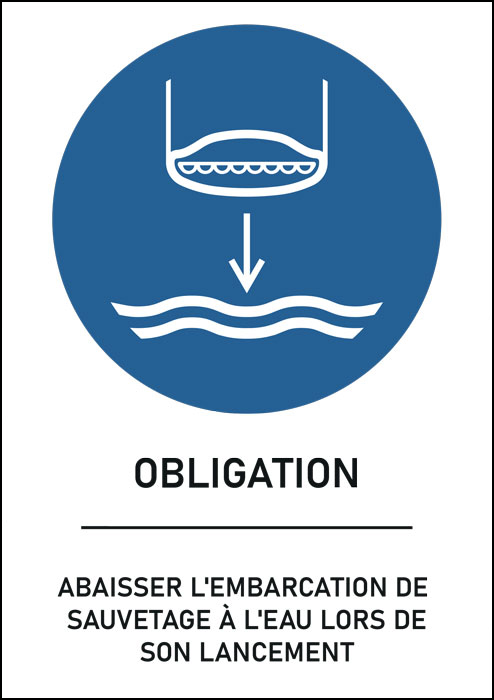 Panneau Abaisser l'embarcation de sauvetage à l'eau lors de son lancement