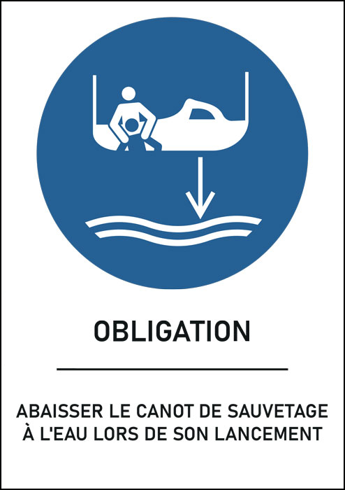 Panneau Abaisser le canot de sauvetage à l'eau lors de son lancement
